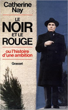 Le noir et le rouge - ou l'histoire d'une ambition